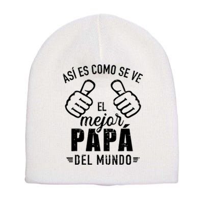 El Papa Mas Chingon Spanish Mexican Dad Fathers Day Short Acrylic Beanie