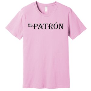 El P.A.T.R.O.N Mexican Boss Premium T-Shirt