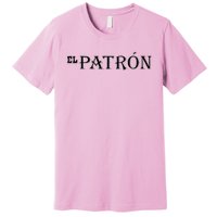 El P.A.T.R.O.N Mexican Boss Premium T-Shirt