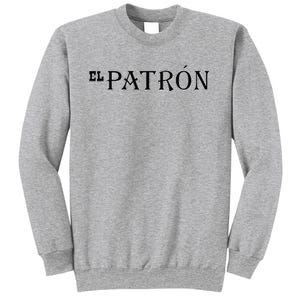 El P.A.T.R.O.N Mexican Boss Sweatshirt