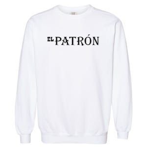 El P.A.T.R.O.N Mexican Boss Garment-Dyed Sweatshirt