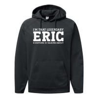 Eric Personal Name Funny Eric Performance Fleece Hoodie