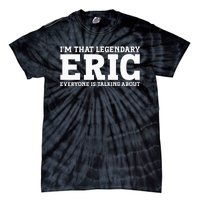 Eric Personal Name Funny Eric Tie-Dye T-Shirt