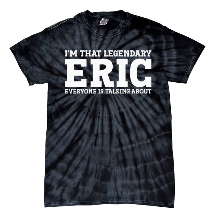 Eric Personal Name Funny Eric Tie-Dye T-Shirt