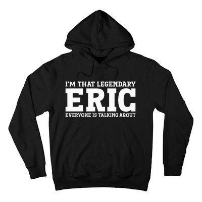 Eric Personal Name Funny Eric Hoodie