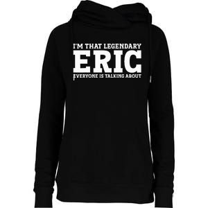 Eric Personal Name Funny Eric Womens Funnel Neck Pullover Hood