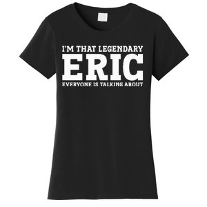 Eric Personal Name Funny Eric Women's T-Shirt