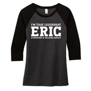 Eric Personal Name Funny Eric Women's Tri-Blend 3/4-Sleeve Raglan Shirt