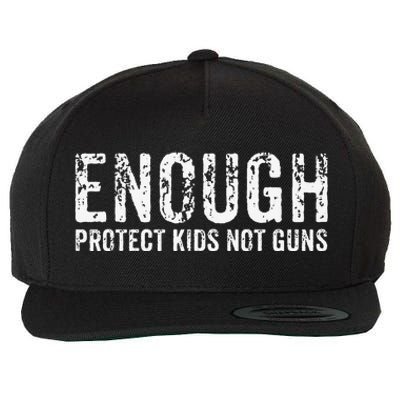 Enough Protect Not Guns Wear Orange End Gun Violence Wool Snapback Cap