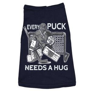 Every Puck Needs A Hug Ice Hockey Goalie Hockey Goalkeeper Doggie Tank