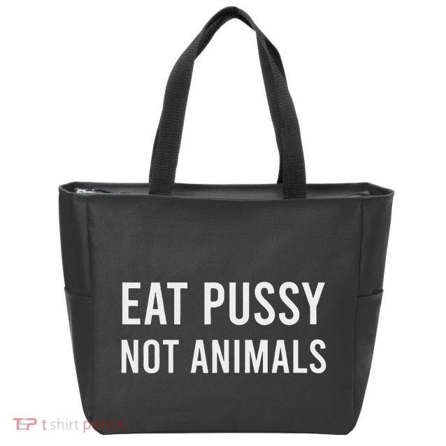 Eat Pussy Not Animals Vegan Ambiguous Zip Tote Bag