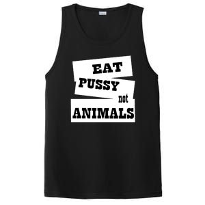 Eat Pussy Not Animals Funny Adult Sex Joke Gift Idea PosiCharge Competitor Tank