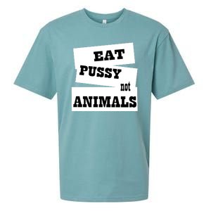 Eat Pussy Not Animals Funny Adult Sex Joke Gift Idea Sueded Cloud Jersey T-Shirt