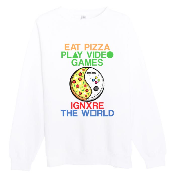 Eat Pizza. Play Video Games. Ignore The World Gaming Funny Gift Premium Crewneck Sweatshirt