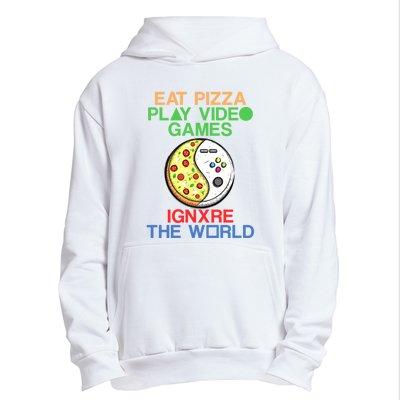 Eat Pizza. Play Video Games. Ignore The World Gaming Funny Gift Urban Pullover Hoodie