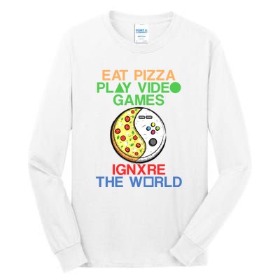 Eat Pizza. Play Video Games. Ignore The World Gaming Funny Gift Tall Long Sleeve T-Shirt