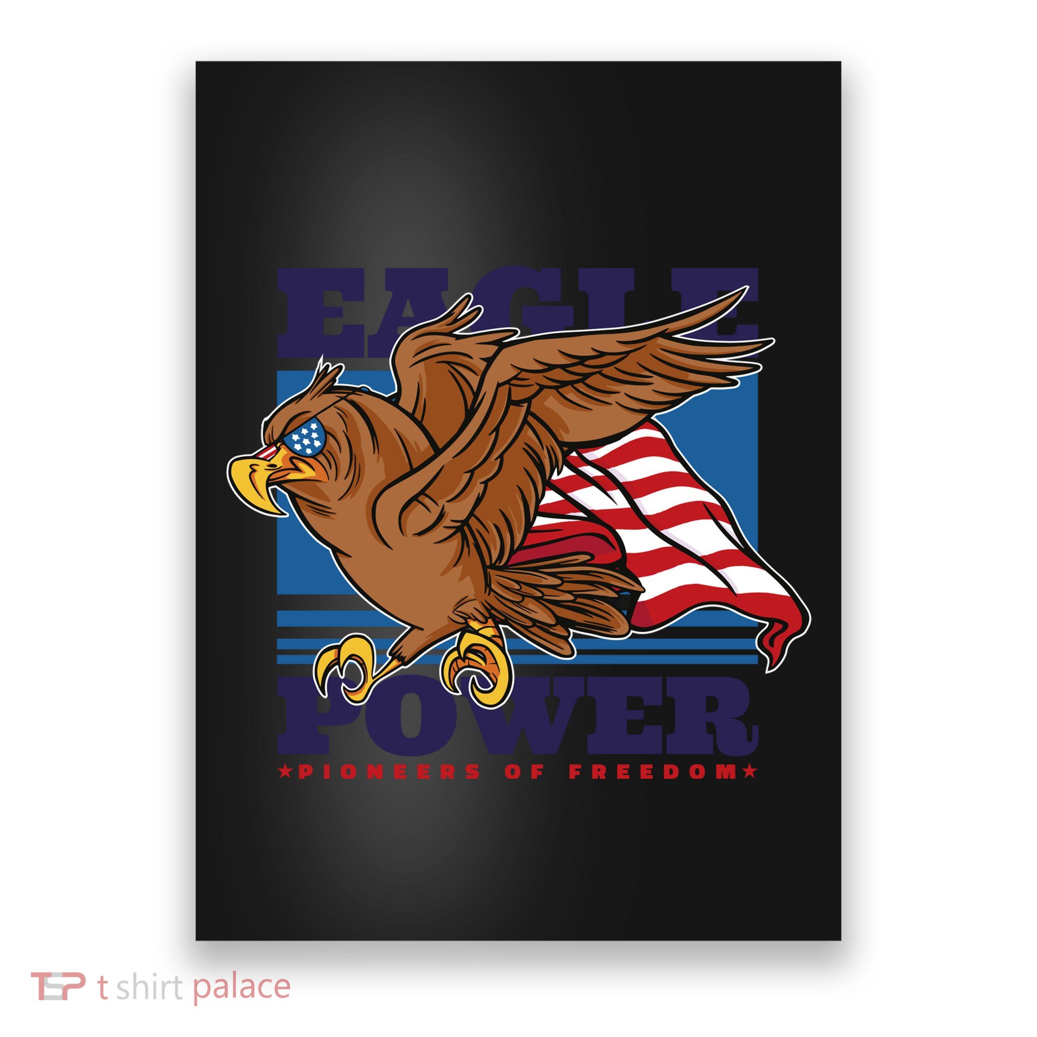 Eagle Power Pioneers Of Freedom American Flag Poster