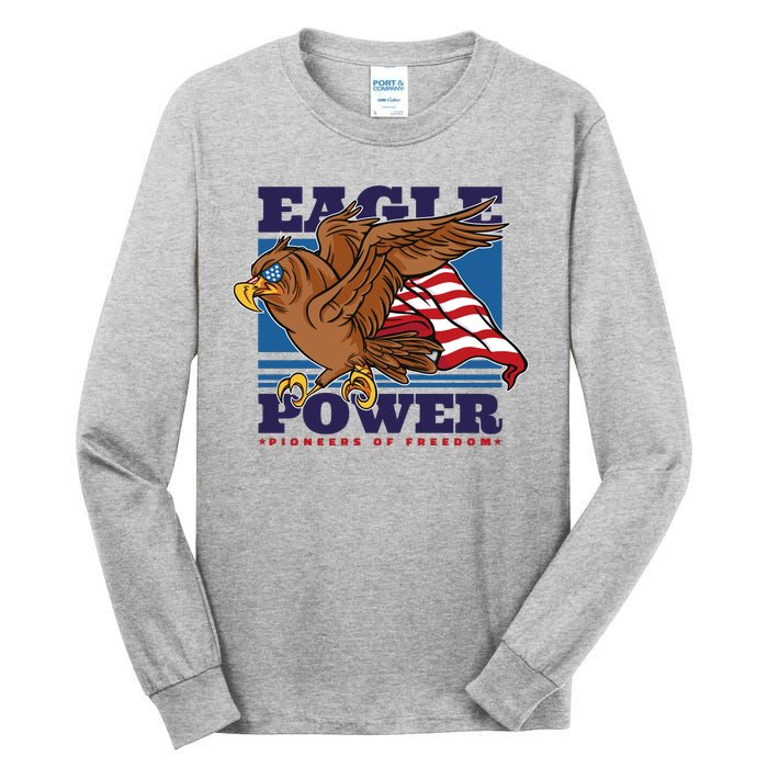 Eagle Power Pioneers Of Freedom American Flag Tall Long Sleeve T-Shirt