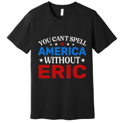 EricS Patriotic Pride 4th Of July Celebration Premium T-Shirt