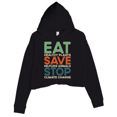 Eat Plants Save Animals Quote Stop Climate Change Gift Crop Fleece Hoodie