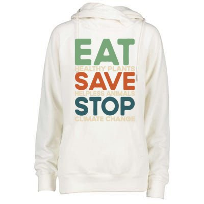 Eat Plants Save Animals Quote Stop Climate Change Gift Womens Funnel Neck Pullover Hood