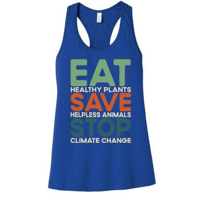 Eat Plants Save Animals Quote Stop Climate Change Gift Women's Racerback Tank