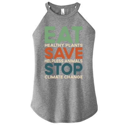 Eat Plants Save Animals Quote Stop Climate Change Gift Women's Perfect Tri Rocker Tank