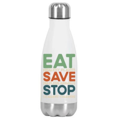 Eat Plants Save Animals Quote Stop Climate Change Gift Stainless Steel Insulated Water Bottle