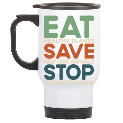 Eat Plants Save Animals Quote Stop Climate Change Gift Stainless Steel Travel Mug