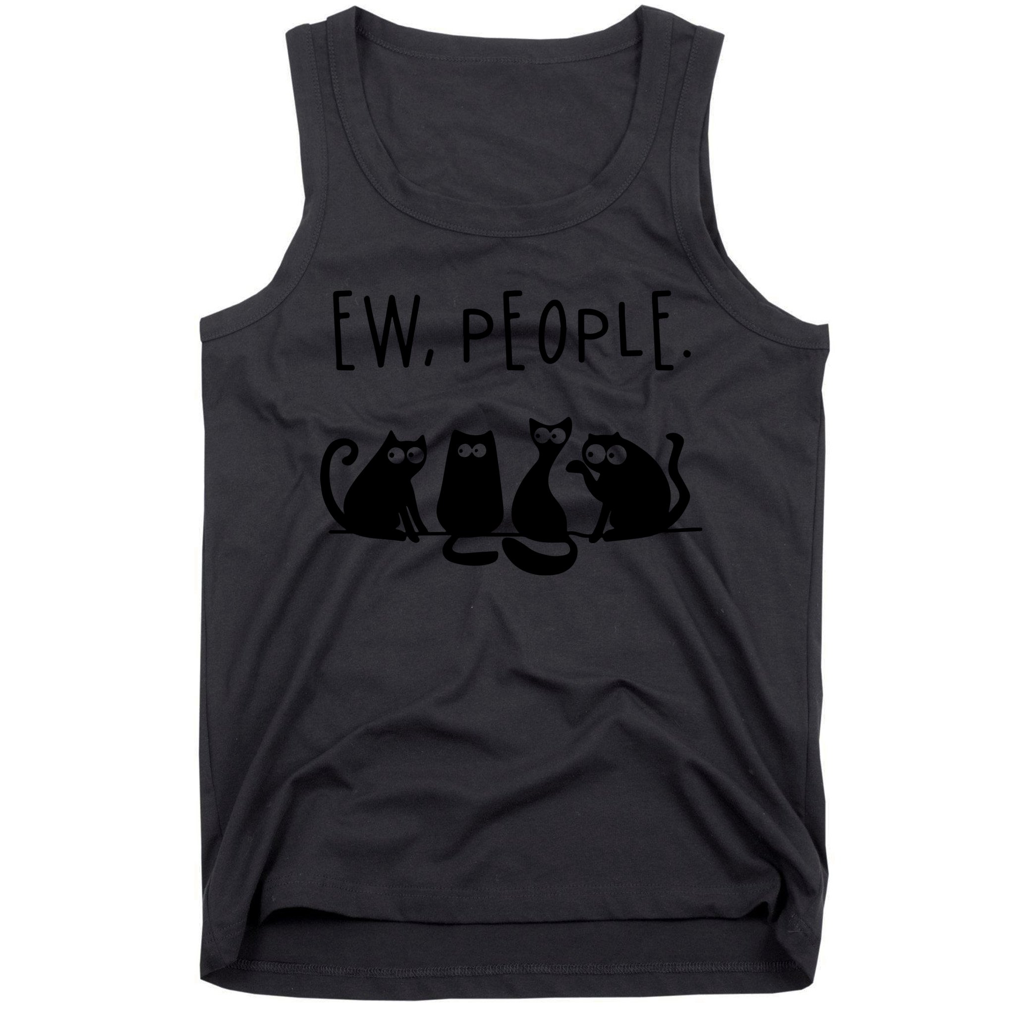 Ew People Speak Black Cat Animals Mood Funnny Sad Cat Friend Tank Top