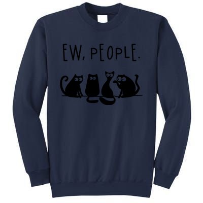 Ew People Speak Black Cat Animals Mood Funnny Sad Cat Friend Sweatshirt