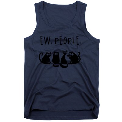 Ew People Speak Black Cat Animals Mood Funnny Sad Cat Friend Tank Top