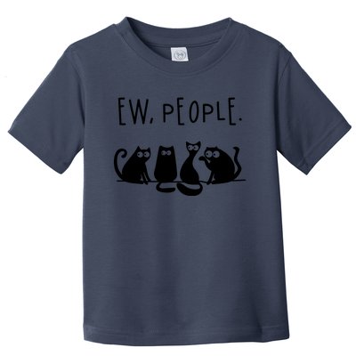 Ew People Speak Black Cat Animals Mood Funnny Sad Cat Friend Toddler T-Shirt