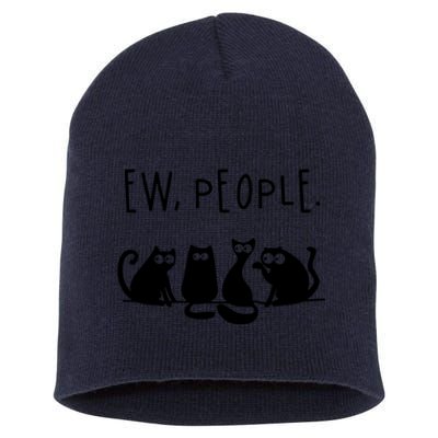 Ew People Speak Black Cat Animals Mood Funnny Sad Cat Friend Short Acrylic Beanie