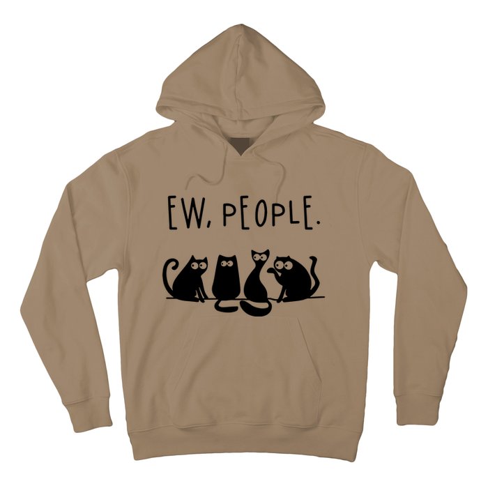 Ew People Speak Black Cat Animals Mood Funnny Sad Cat Friend Hoodie