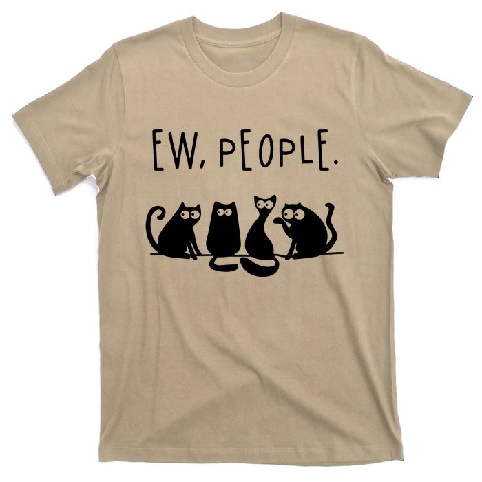 Ew People Speak Black Cat Animals Mood Funnny Sad Cat Friend T-Shirt