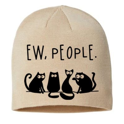 Ew People Speak Black Cat Animals Mood Funnny Sad Cat Friend Sustainable Beanie