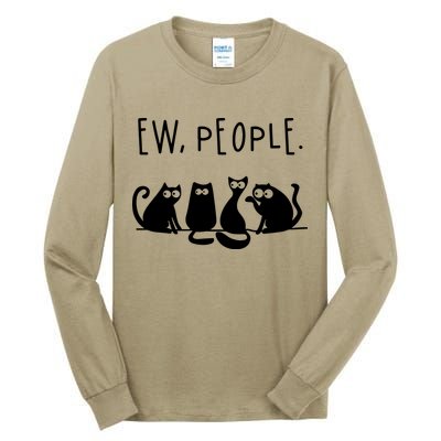 Ew People Speak Black Cat Animals Mood Funnny Sad Cat Friend Tall Long Sleeve T-Shirt