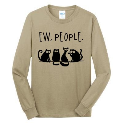 Ew People Speak Black Cat Animals Mood Funnny Sad Cat Friend Tall Long Sleeve T-Shirt