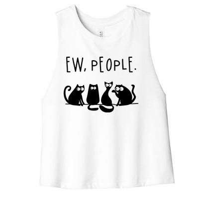 Ew People Speak Black Cat Animals Mood Funnny Sad Cat Friend Women's Racerback Cropped Tank