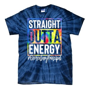 Elementary Principal Straight Outta Energy Tie-Dye T-Shirt