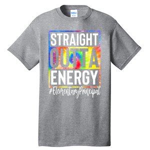 Elementary Principal Straight Outta Energy Tall T-Shirt