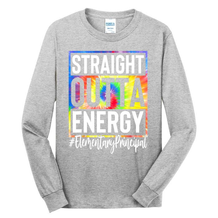 Elementary Principal Straight Outta Energy Tall Long Sleeve T-Shirt