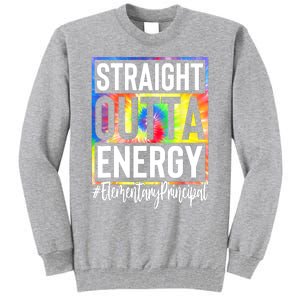 Elementary Principal Straight Outta Energy Tall Sweatshirt