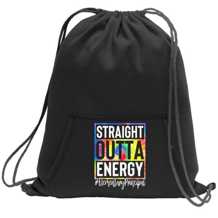 Elementary Principal Straight Outta Energy Tie Dye Sweatshirt Cinch Pack Bag