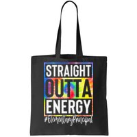 Elementary Principal Straight Outta Energy Tie Dye Tote Bag