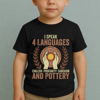 English Profanity Sarcasm And Pottery Toddler T-Shirt