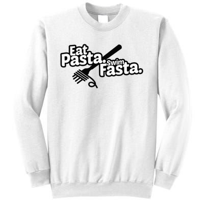 Eat Pasta Swim Fasta Funny Swimmer Gift swimming Sweatshirt