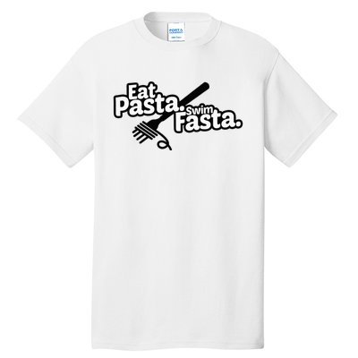 Eat Pasta Swim Fasta Funny Swimmer Gift swimming Tall T-Shirt