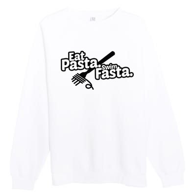 Eat Pasta Swim Fasta Funny Swimmer Gift swimming Premium Crewneck Sweatshirt